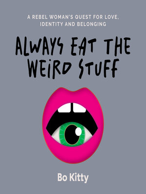 cover image of Always Eat the Weird Stuff